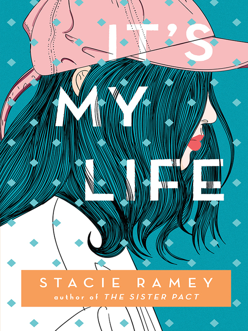 Title details for It's My Life by Stacie Ramey - Available